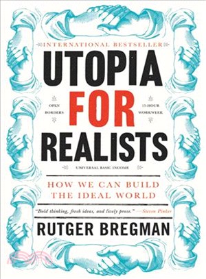 Utopia for realists :how we can build the ideal world /