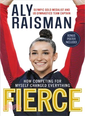 Fierce :how competing for my...