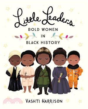 Little Leaders ─ Bold Women in Black History (精裝美國版)
