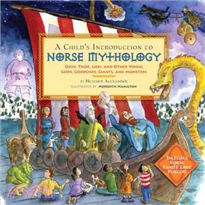 A Child's Introduction to Norse Mythology ― Odin, Thor, Loki, and Other Viking Gods, Goddesses, Giants, and Monsters