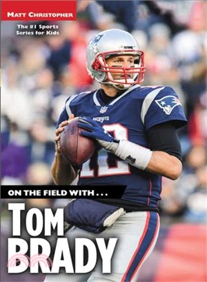 On the Field With?Tom Brady