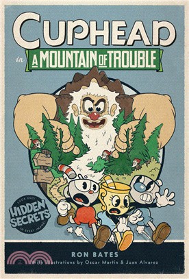 Cuphead in A Mountain of Trouble：A Cuphead Novel