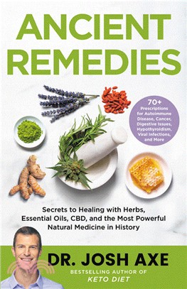 Ancient remedies :secrets to healing with herbs, essential oils, CBD, and the most powerful natural medicine in history /