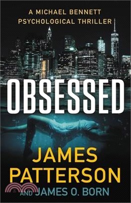 Obsessed: A Michael Bennett Psychological Thriller