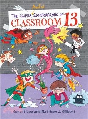 #4: The Super Awful Superheroes of Classroom 13