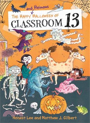 The Happy and Heinous Halloween of Classroom 13