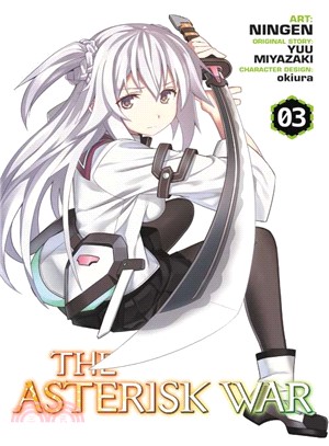 The Asterisk War, Vol. 3 (Manga)