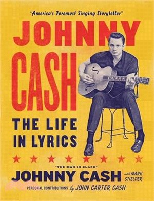 Johnny Cash: The Life in Lyrics