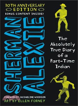 The absolutely true diary of a part-time Indian /