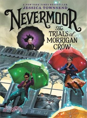 The Trials of Morrigan Crow (Nevermoor #1)(平裝本)