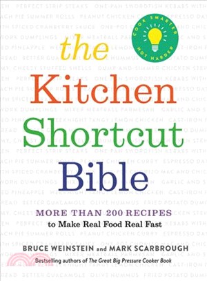 The kitchen shortcut Bible :more than 200 recipes to make real food real fast /