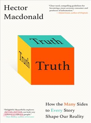 Truth :how the many sides to every story shape our reality /