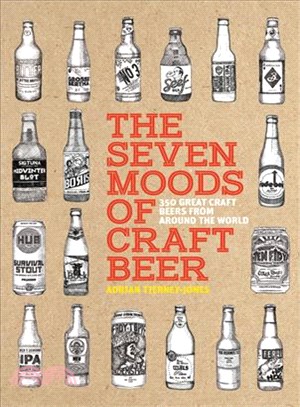 The Seven Moods of Craft Beer ― 350 Great Craft Beers from Around the World