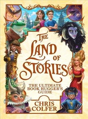 The Land of Stories ― The Ultimate Book Hugger's Guide