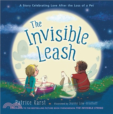 The Invisible Leash ― A Story Celebrating Love After the Loss of a Pet