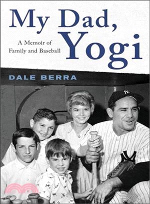 My Dad, Yogi ― A Memoir of Family and Baseball