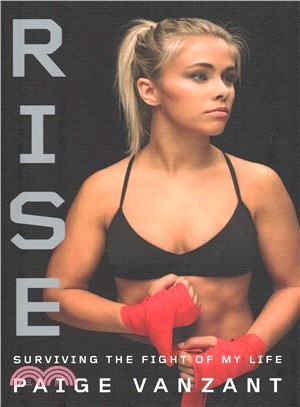 Rise :surviving the fight of my life /