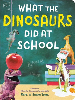 What The Dinosaurs Did At School：Another Messy Adventure