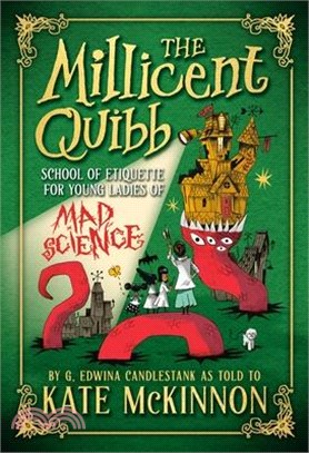 The Millicent Quibb School of Etiquette for Young Ladies of Mad Science