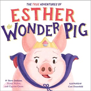 The True Adventures of Esther the Wonder Pig