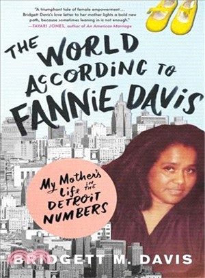 The World According to Fannie Davis ― My Mother's Life in the Detroit Numbers