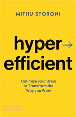 Hyperefficient: Optimize Your Brain to Transform the Way You Work