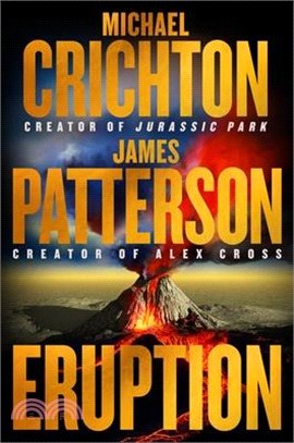 Eruption: The Big One Is Coming--Michael Crichton and James Patterson--The Thriller of the Year