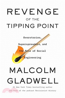 Revenge of the tipping point :overstories, superspreaders, and the rise of social engineering /