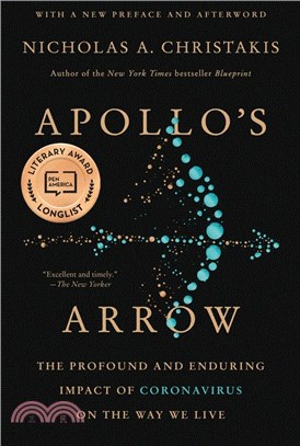 Apollo's Arrow: The Profound and Enduring Impact of Coronavirus on the Way We Live