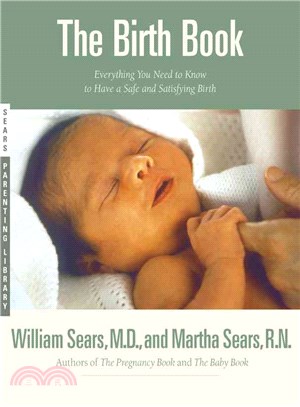 The Birth Book ─ Everything You Need to Know to Have a Safe and Satisfying Birth