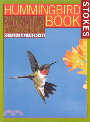 Hummingbird Book ─ The Complete Guide to Attracting, Identifying, and Enjoying Hummingbirds