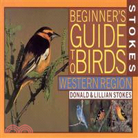 Stokes Beginner's Guide to Birds ─ Western Region