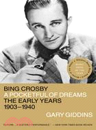 Bing Crosby ─ A Pocketful of Dreams - The Early Years, 1903 - 1940