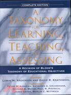 A Taxonomy for Learning, Teaching, and Assessing ─ A Revision of Bloom's Taxonomy of Educational Objectives, Complete