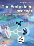 THE EMBEDDED INTERNET: TCP/IP BASICS, IMPLEMENTATION AND APPLICATIONS (W/CD)