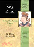 Wu Zhao ─ China's Only Woman Emperor