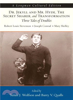 Dr. Jekyll and Mr. Hyde, The Secret Sharer, and Transformation ─ Three Tales of Doubles: A Longman Cultural Edition