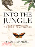 Into the Jungle, Great Adventures in the Search for Evolution