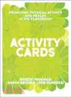 Promoting Physical Activity and Health in the Classroom ─ Activity Cards