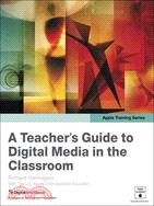 A Teacher's Guide to Digital Media in the Classroom