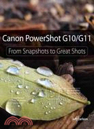 Canon Powershot G10 / G11 ─ From Snapshots to Great Shots