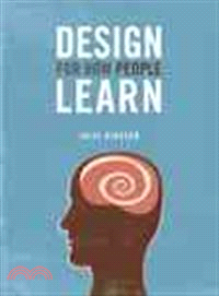 Design for how people learn ...