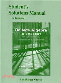 College Algebra in Context—With Applications for the Managerial, Life, and Social Sciences