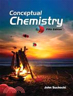 Conceptual Chemistry ─ Understanding Our World of Atoms and Molecules