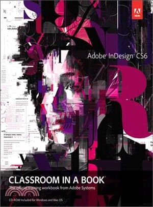Adobe Indesign CS6 Classroom in a Book ─ The Official Training Workbook from Adobe Systems