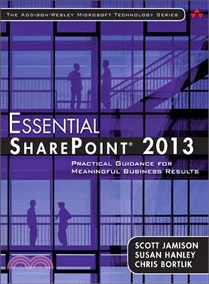 Essential Sharepoint 2013 ─ Practical Guidance for Meaningful Business Results