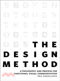 The Design Method ─ A Philosophy and Process for Functional Visual Communication