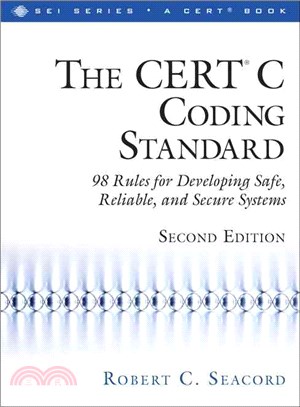 The Cert C Coding Standard ― 98 Rules for Developing Safe, Reliable, and Secure Systems