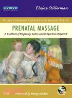 Prenatal Massage ─ A Textbook of Pregnancy, Labor, and Postpartum Bodywork