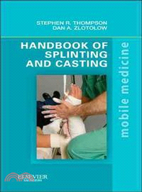 Handbook of Splinting and Casting